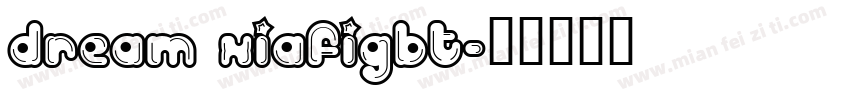 Dream XiafiGBT字体转换
